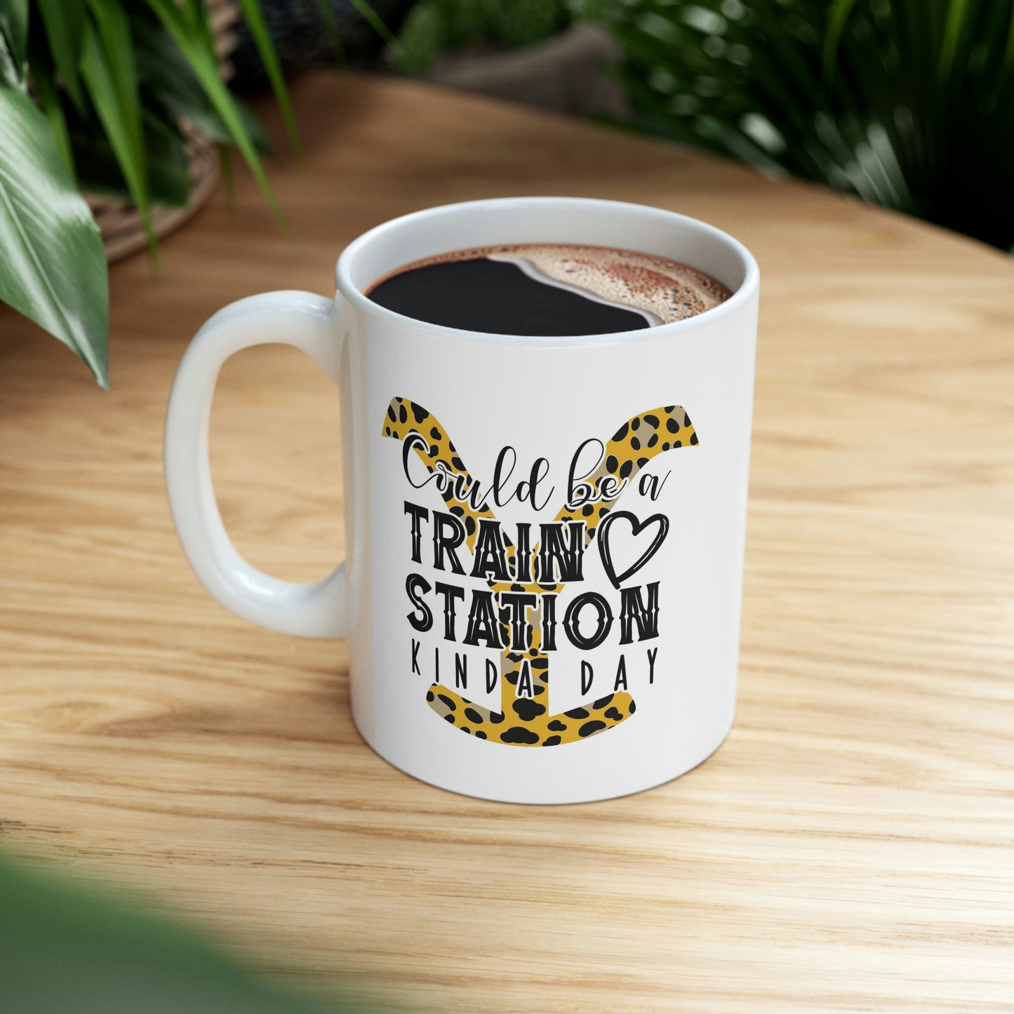 Could be a Train Station kinda day Ceramic Mug 11oz Yellowstone - Beth - Dutton - Rip