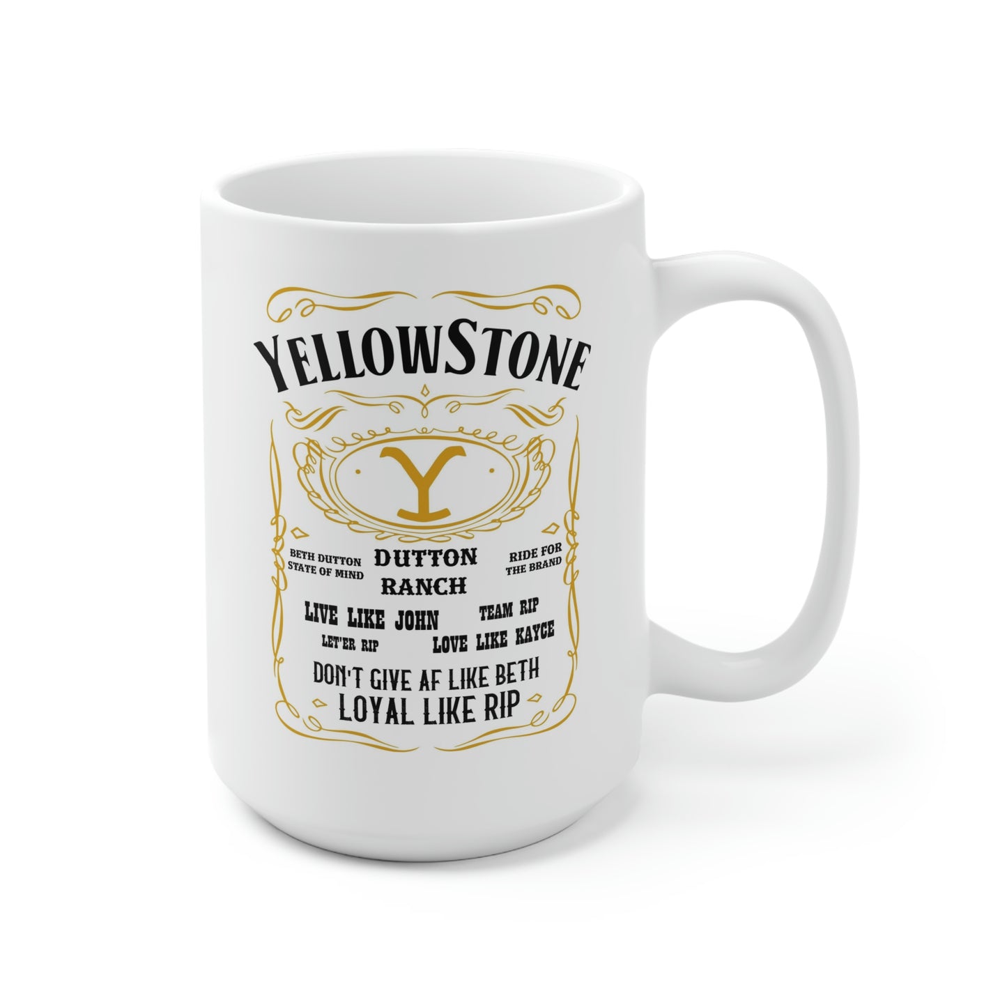 Yellowstone / Live Like / Dutton Ranch / Rip / John / Kayce / Beth  Ceramic Mug 15oz