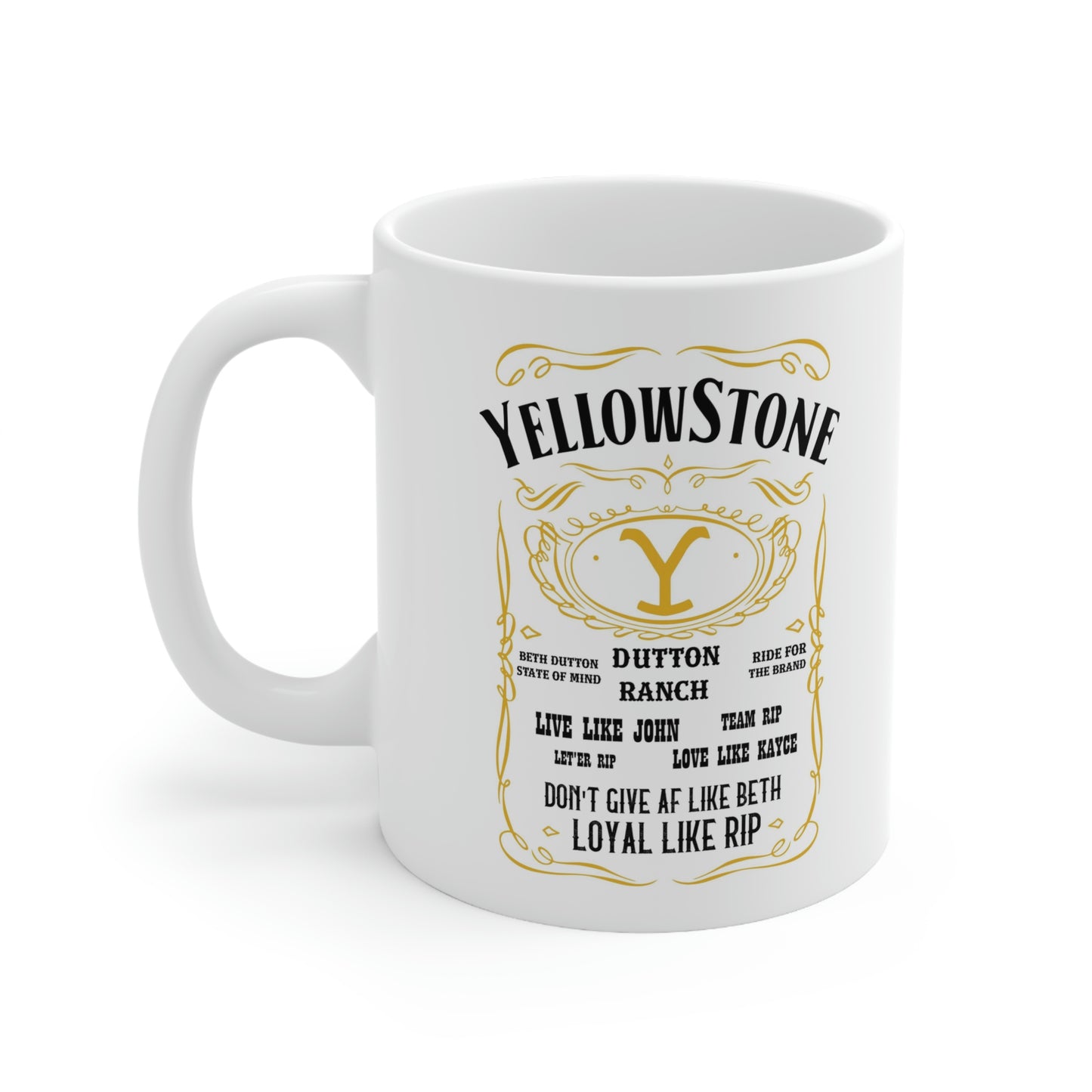 Yellowstone / Live Like /  Dutton Ranch / Rip / John / Kayce / Beth   Ceramic Mug 11oz