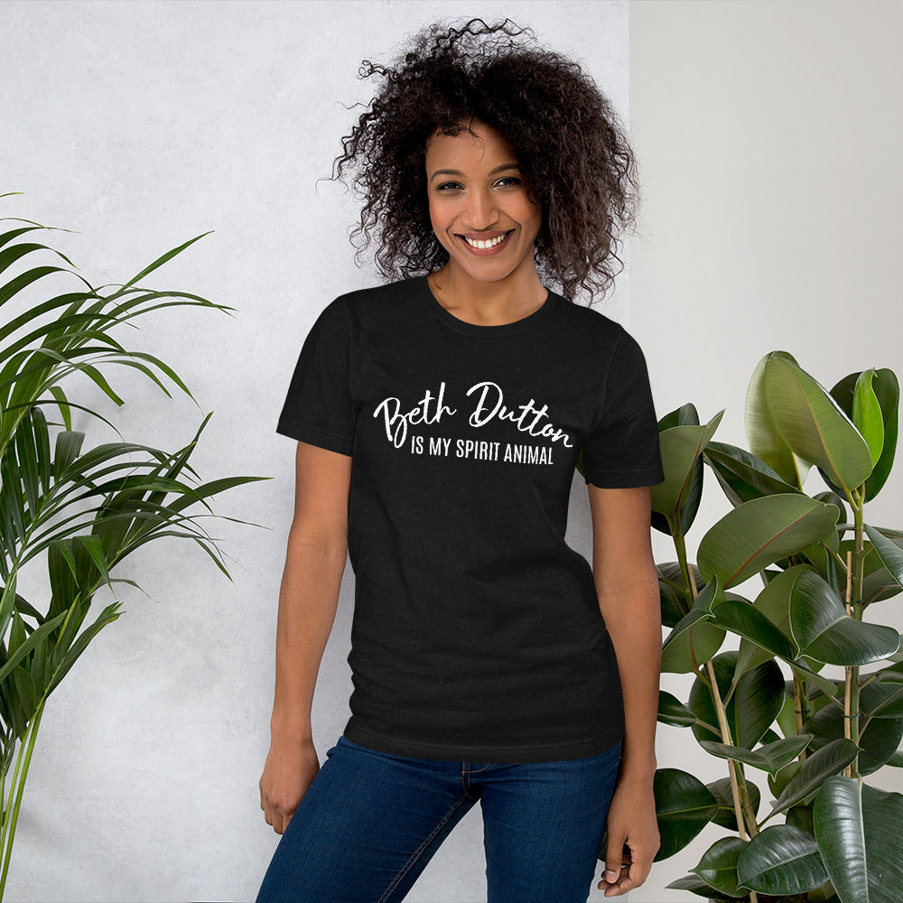 Beth Dutton Is My Spirit Animal  Yellowstone Unisex t-shirt