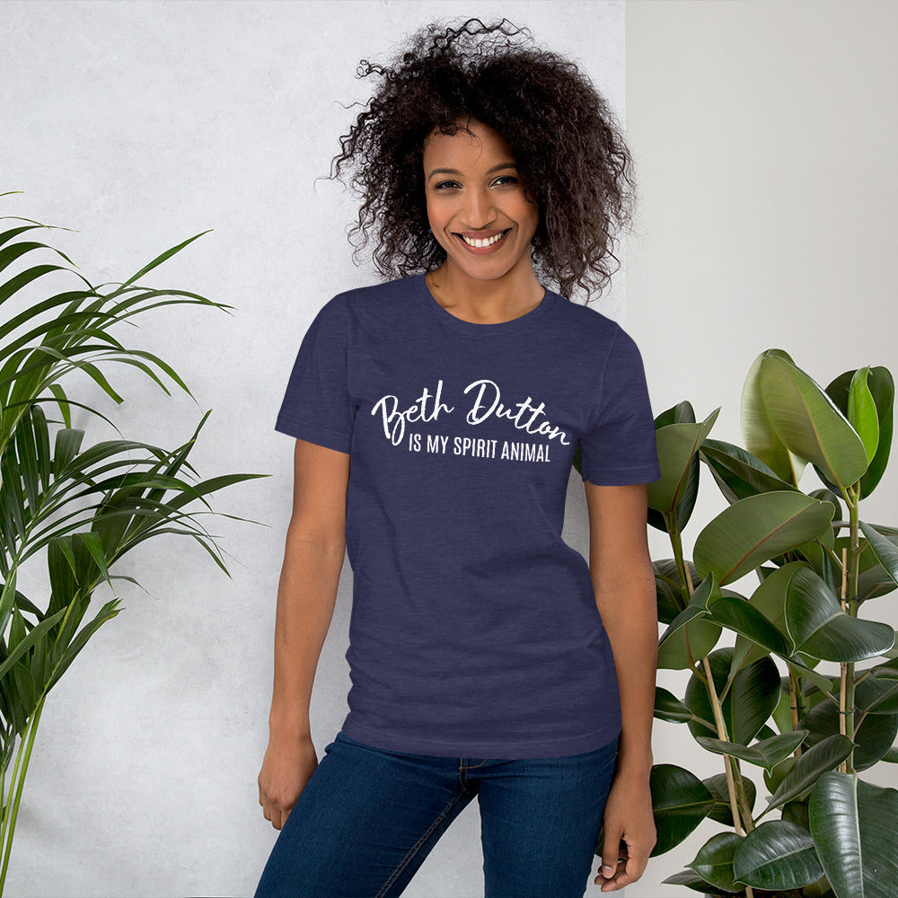 Beth Dutton Is My Spirit Animal  Yellowstone Unisex t-shirt